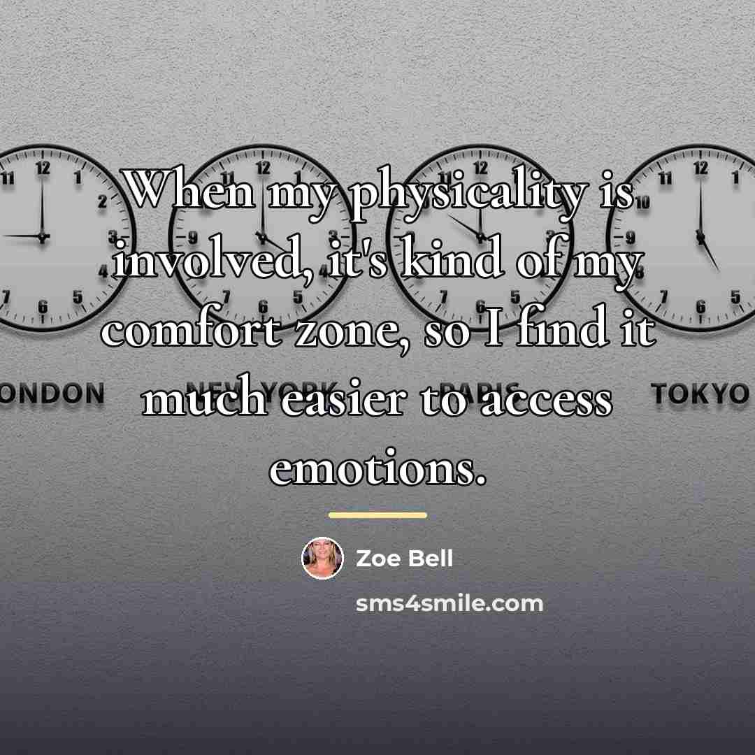 “When my physicality is involved, it's kind of my comfort…” quote by Zoe Bell