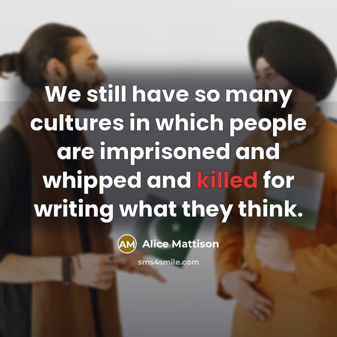 “We still have so many cultures in which people are…” quote by Alice Mattison