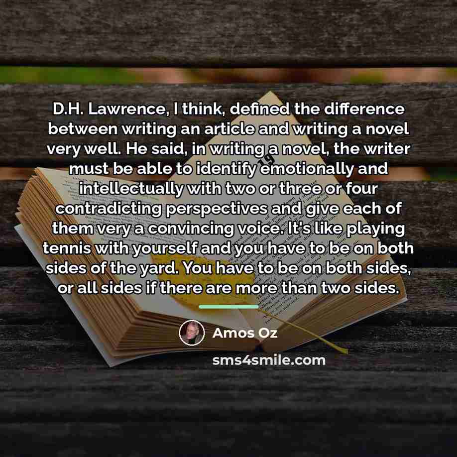 “D.H. Lawrence, I think, defined the difference between writing an…” quote by Amos Oz