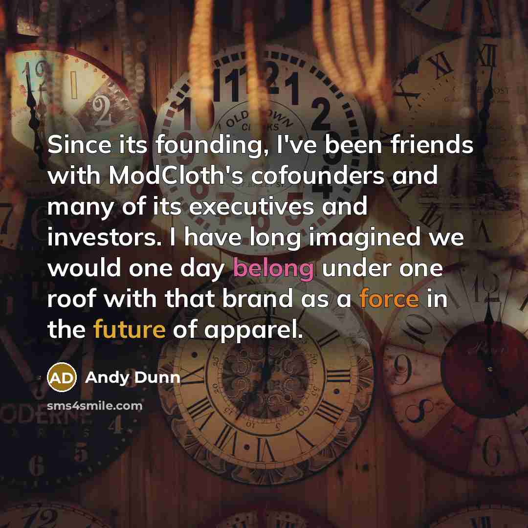 “Since its founding, I've been friends with ModCloth's cofounders and…” quote by Andy Dunn