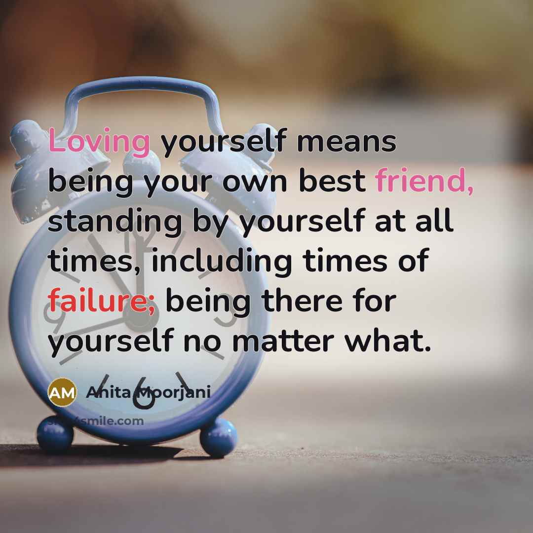 “Loving yourself means being your own best friend, standing by…” quote by Anita Moorjani