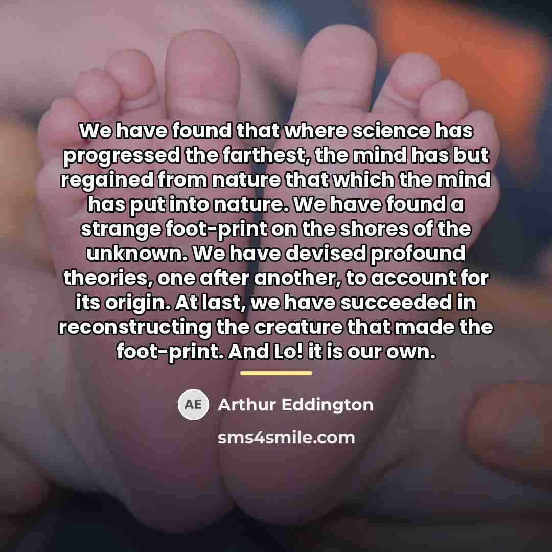 “We have found that where science has progressed the farthest,…” quote by Arthur Eddington