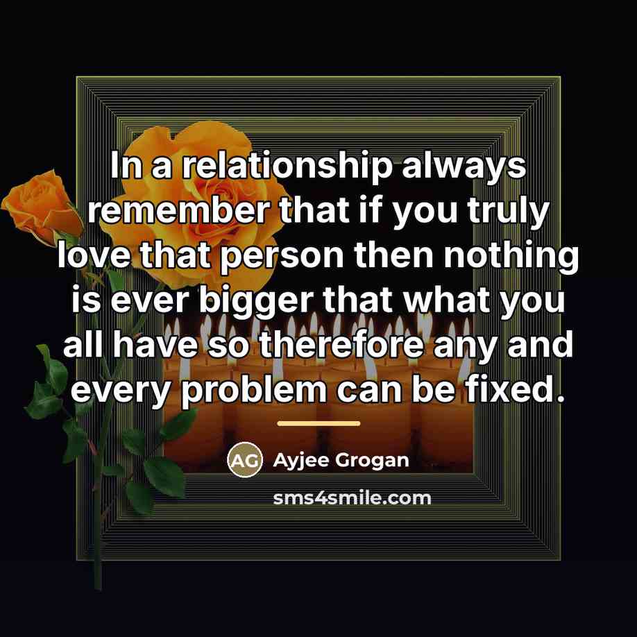 “In a relationship always remember that if you truly love…” quote by Ayjee Grogan