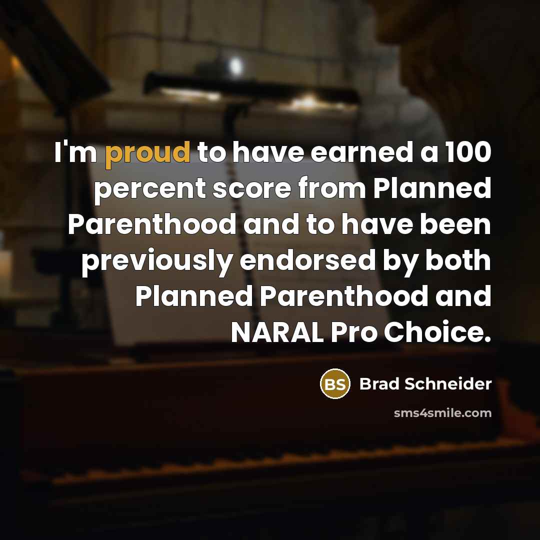 “I'm proud to have earned a 100 percent score from…” quote by Brad Schneider