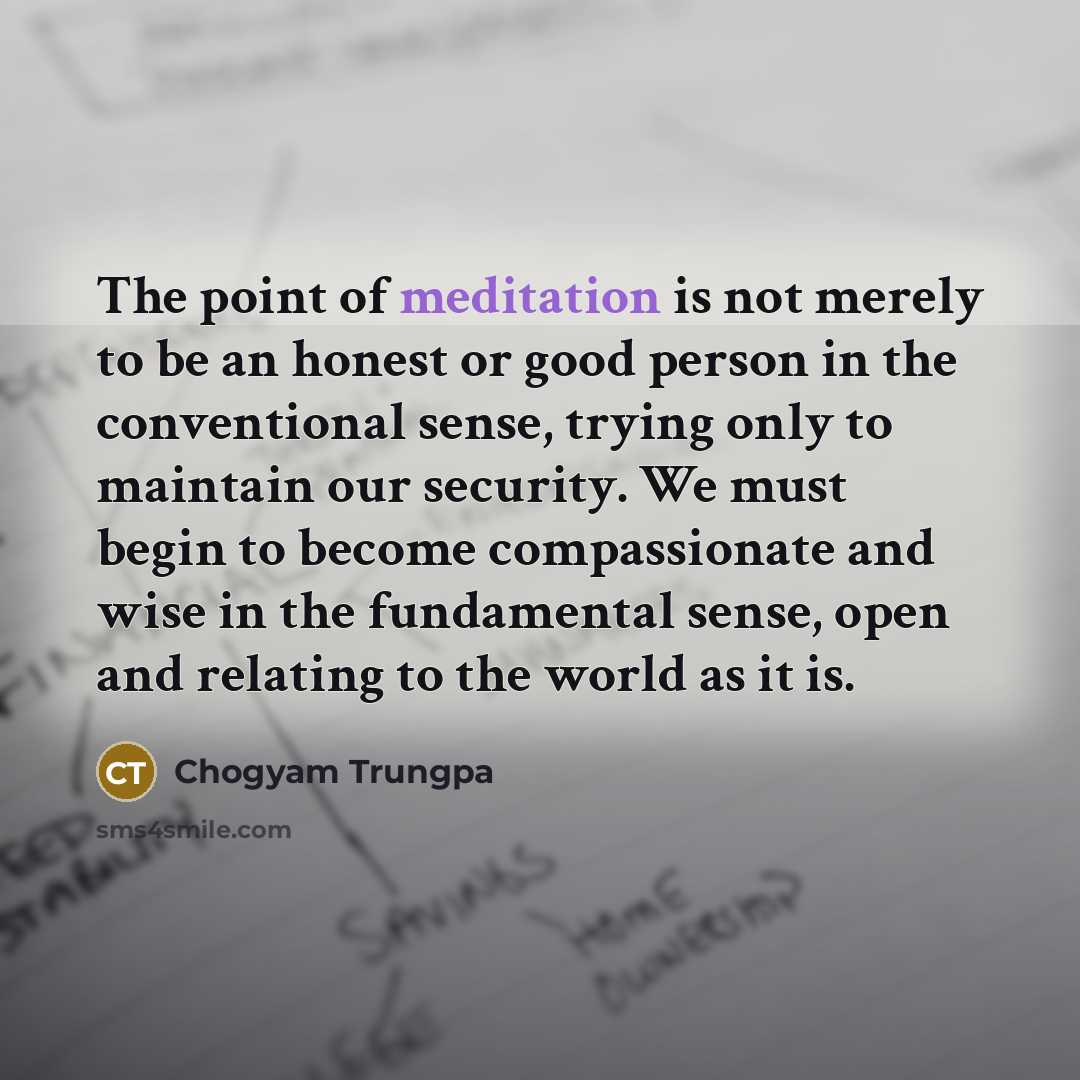 “The point of meditation is not merely to be an…” quote by Chogyam Trungpa