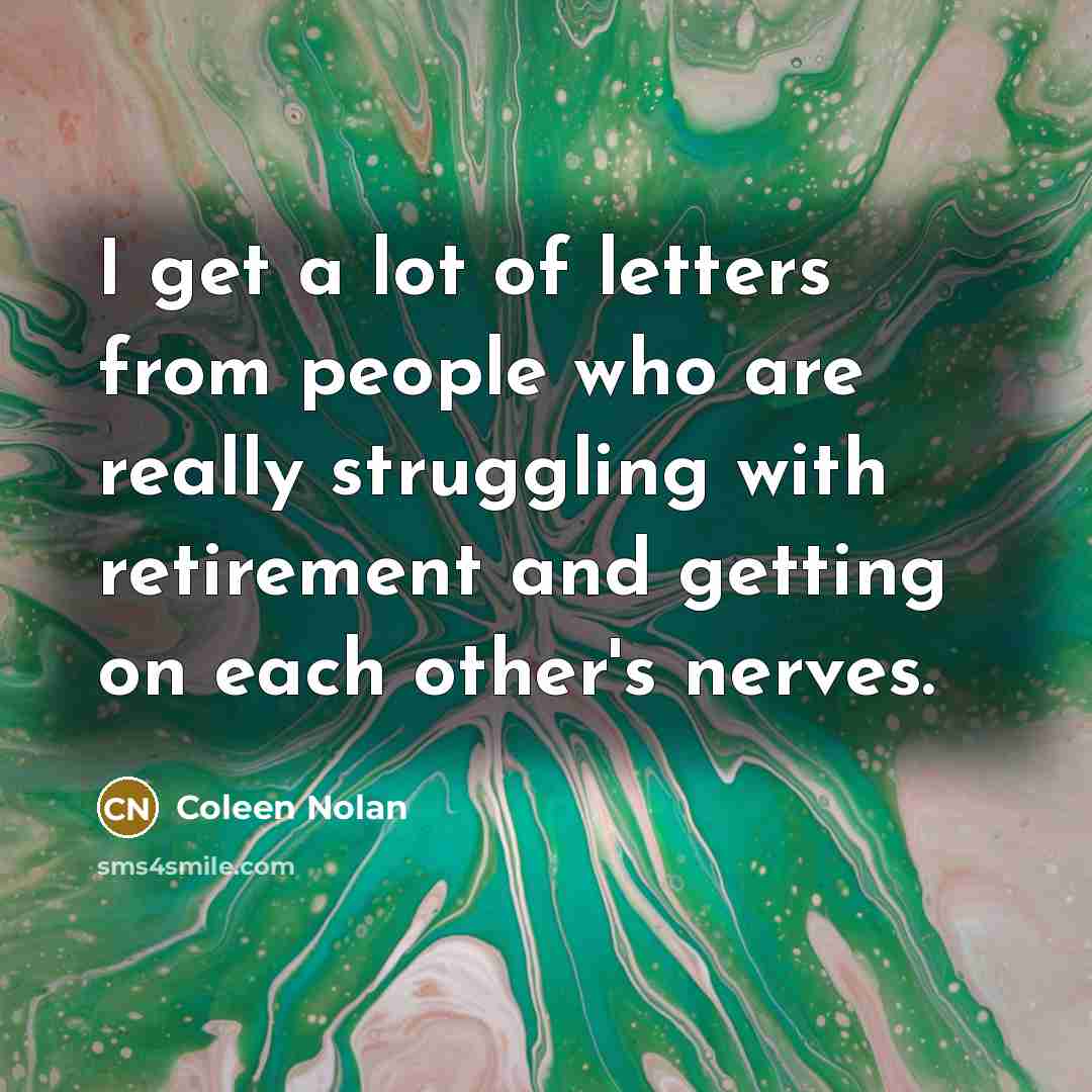 “I get a lot of letters from people who are…” quote by Coleen Nolan
