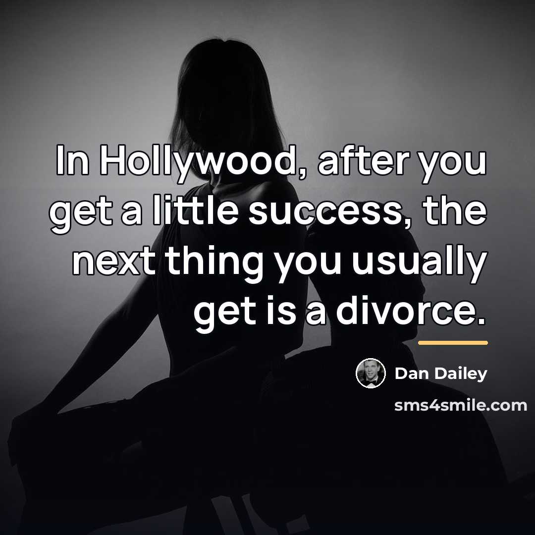 “In Hollywood, after you get a little success, the next…” quote by Dan Dailey