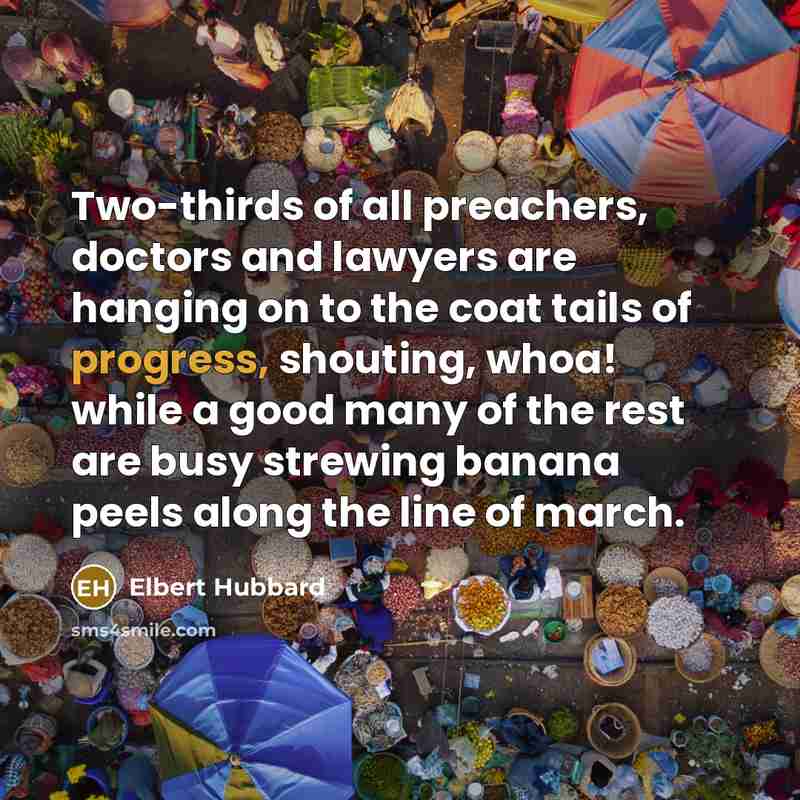 “Two-thirds of all preachers, doctors and lawyers are hanging on…” quote by Elbert Hubbard