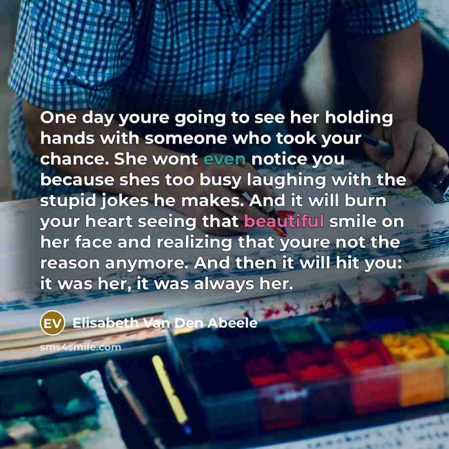“One day youre going to see her holding hands with…” quote by Elisabeth Van Den Abeele
