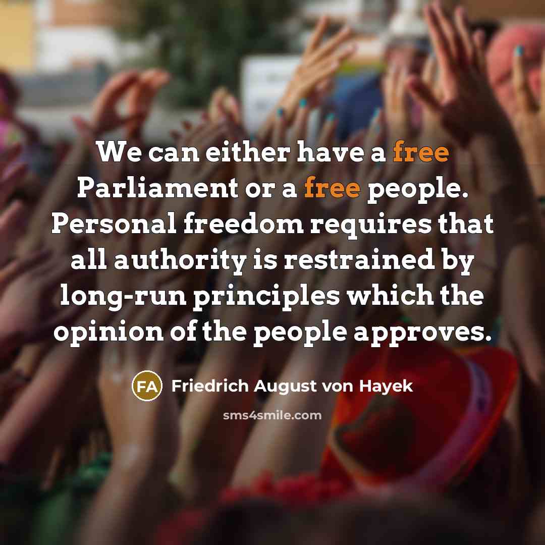 “We can either have a free Parliament or a free…” quote by Friedrich August von Hayek
