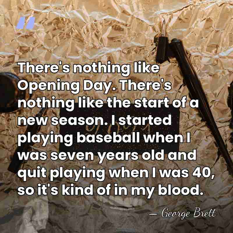 There's nothing like Opening Day. There's nothing like the start of a&hellip; - George Brett