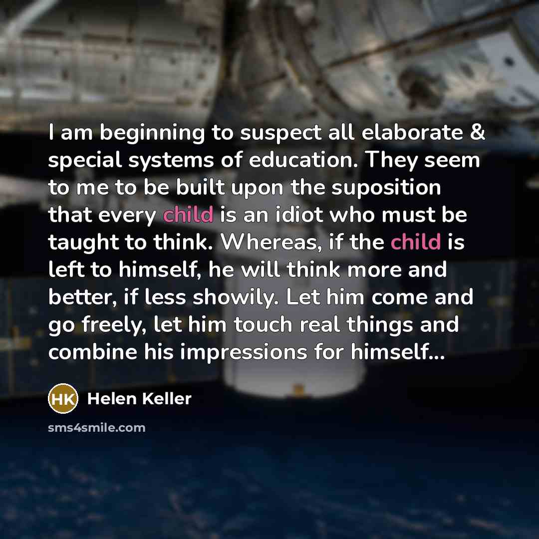 “I am beginning to suspect all elaborate & special systems…” quote by Helen Keller