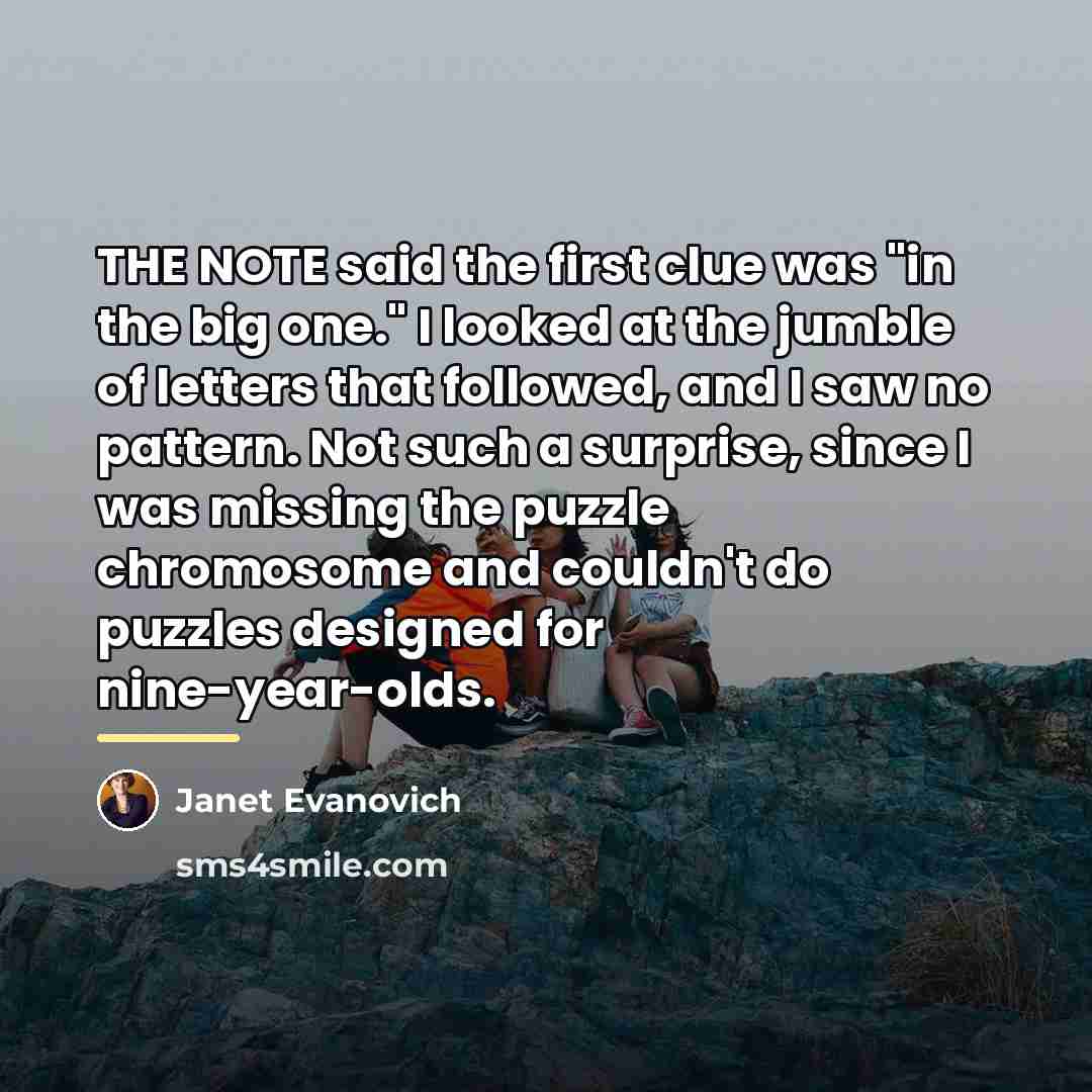 “THE NOTE said the first clue was "in the big…” quote by Janet Evanovich