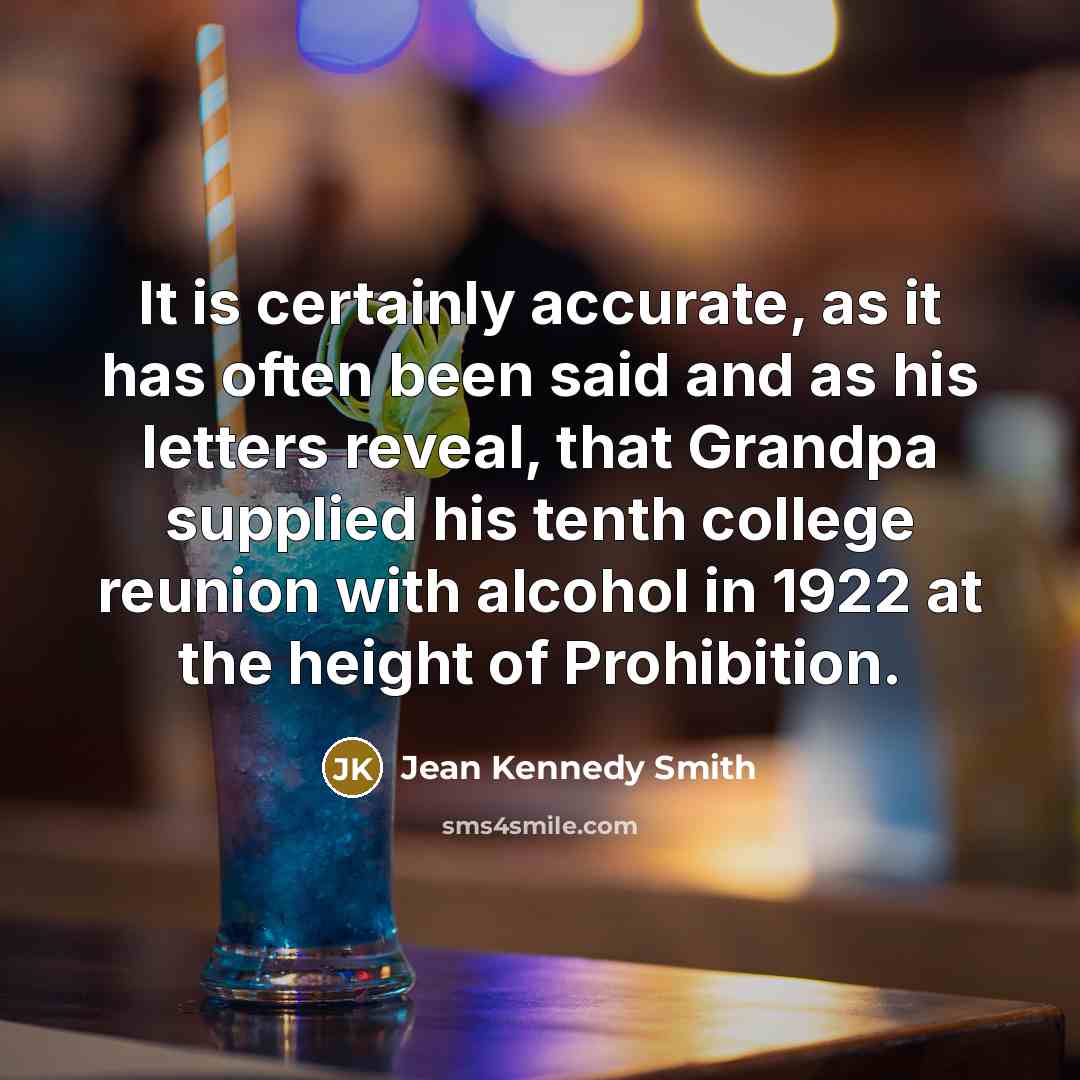 “It is certainly accurate, as it has often been said…” quote by Jean Kennedy Smith