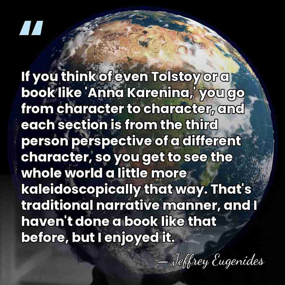 If you think of even Tolstoy or a book like 'Anna Karenina,'&hellip; - Jeffrey Eugenides