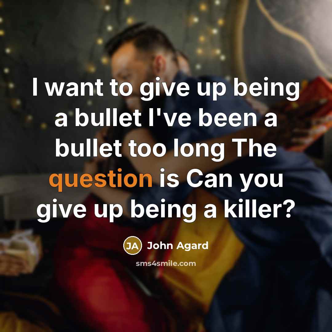 “I want to give up being a bullet I've been a bullet too long The question is Can you give up being a killer?” quote by John Agard