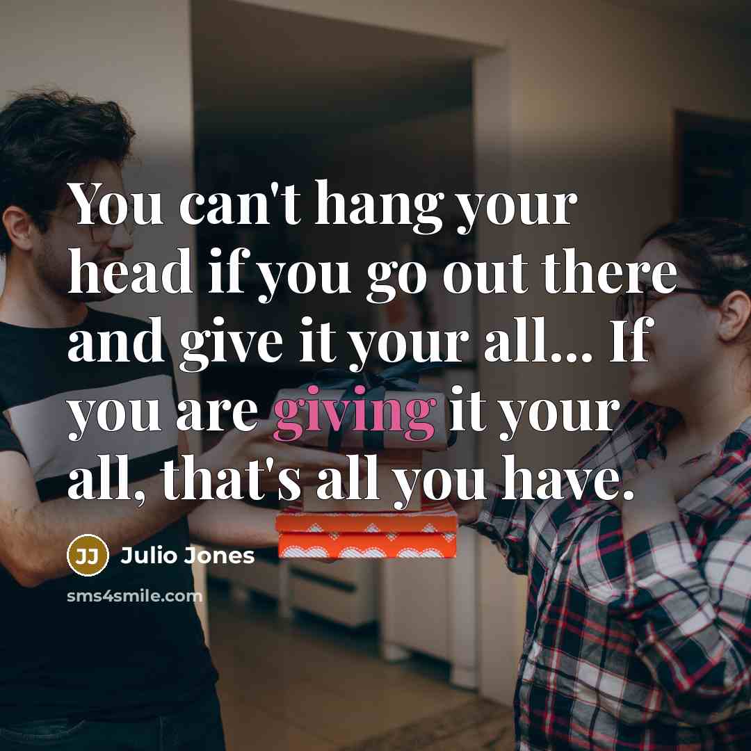“You can't hang your head if you go out there…” quote by Julio Jones
