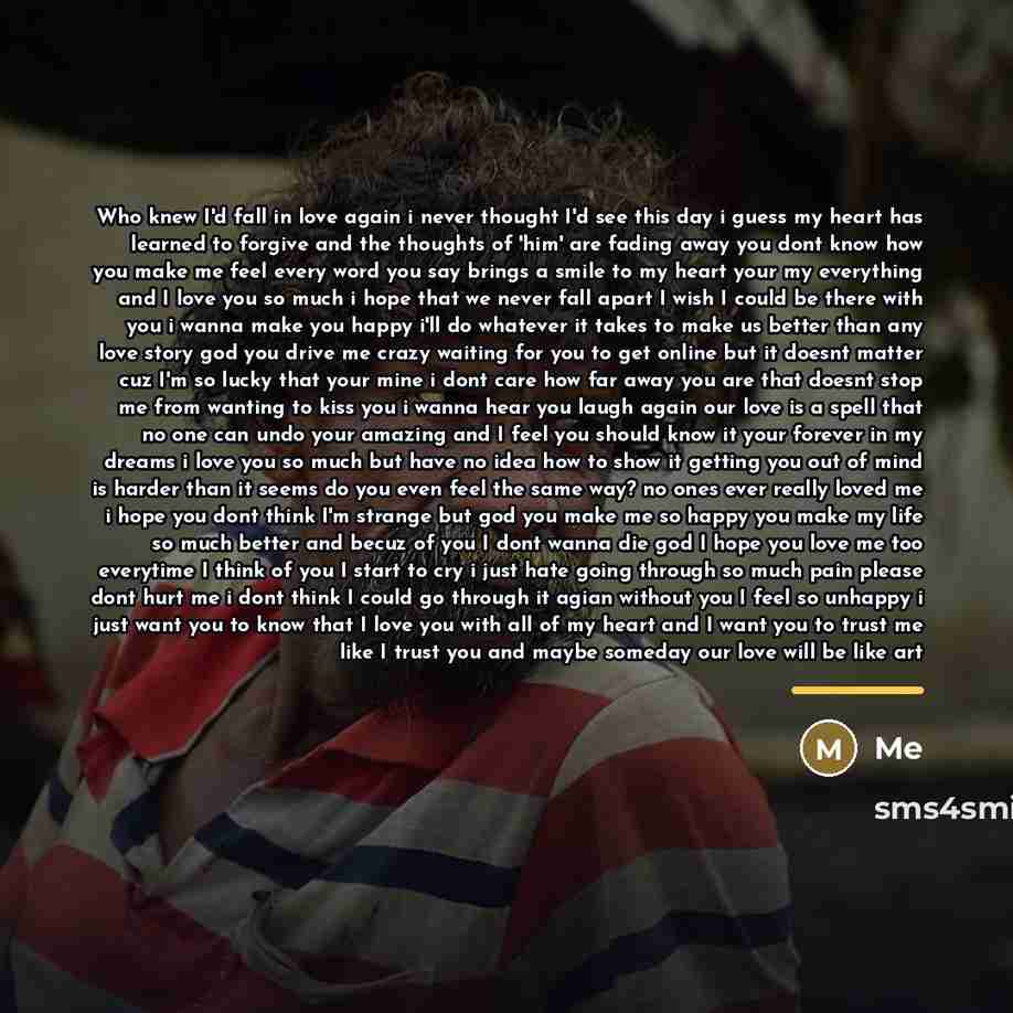 “Who knew I'd fall in love again i never thought…” quote by Me