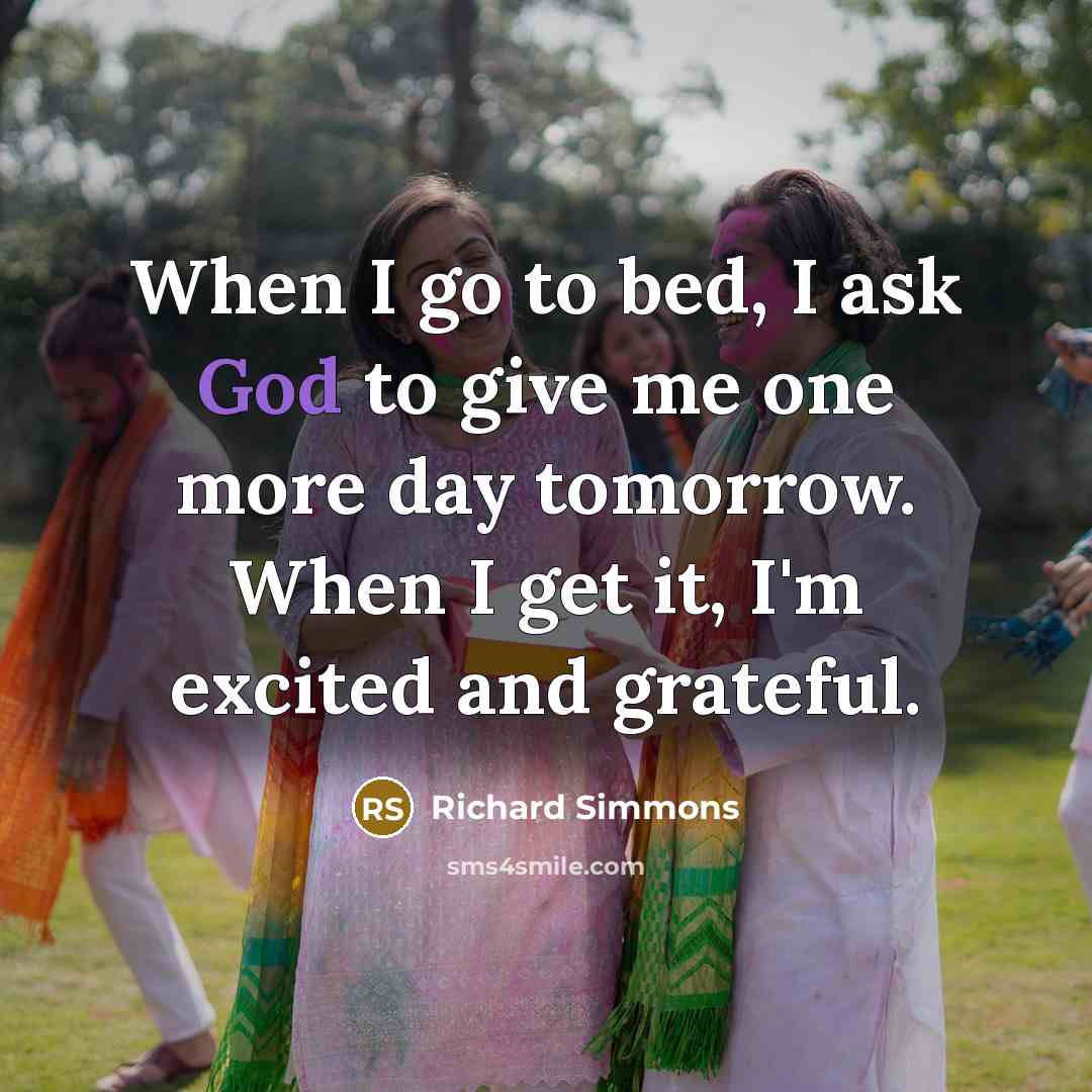 “When I go to bed, I ask God to give…” quote by Richard Simmons
