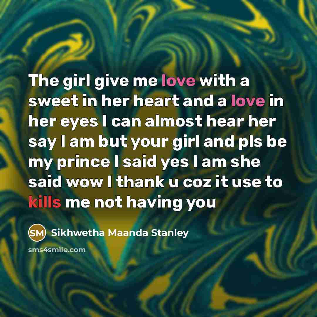 “The girl give me love with a sweet in her…” quote by Sikhwetha Maanda Stanley