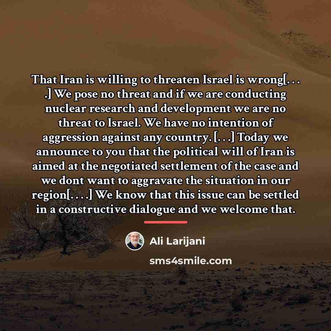 “That Iran is willing to threaten Israel is wrong[. .…” quote by Ali Larijani