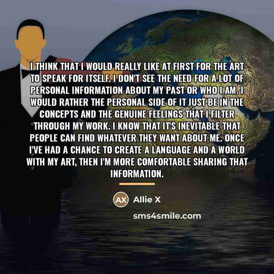“I think that I would really like at first for…” quote by Allie X