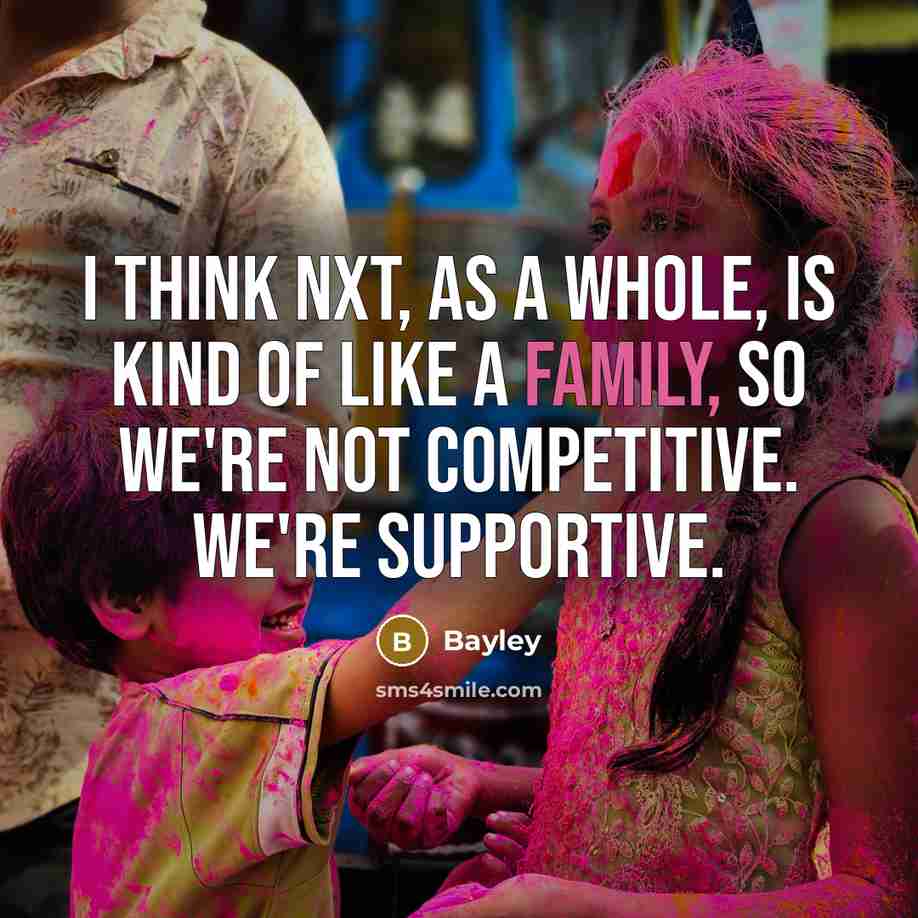 “I think NXT, as a whole, is kind of like…” quote by Bayley