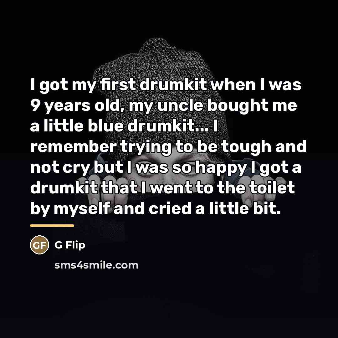 “I got my first drumkit when I was 9 years…” quote by G Flip