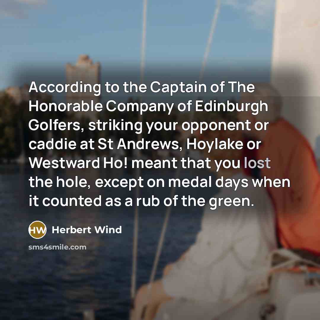 “According to the Captain of The Honorable Company of Edinburgh…” quote by Herbert Wind