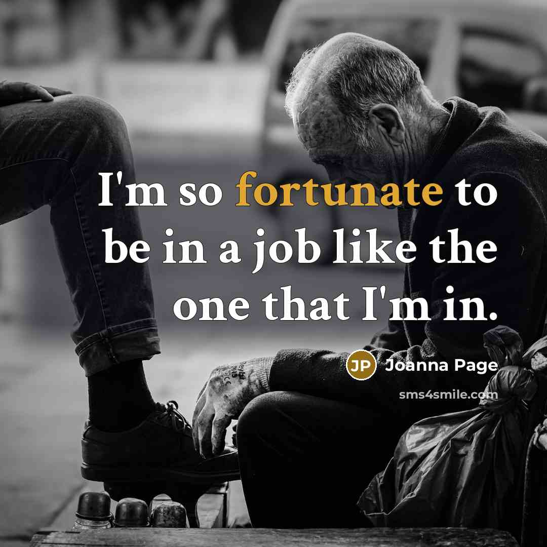 “I'm so fortunate to be in a job like the…” quote by Joanna Page