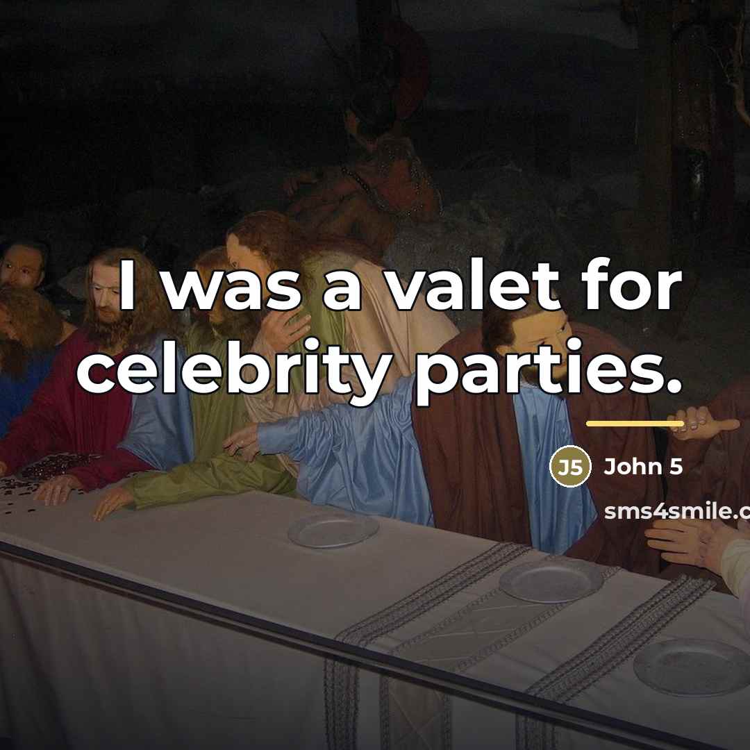 “I was a valet for celebrity parties.…” quote by John 5