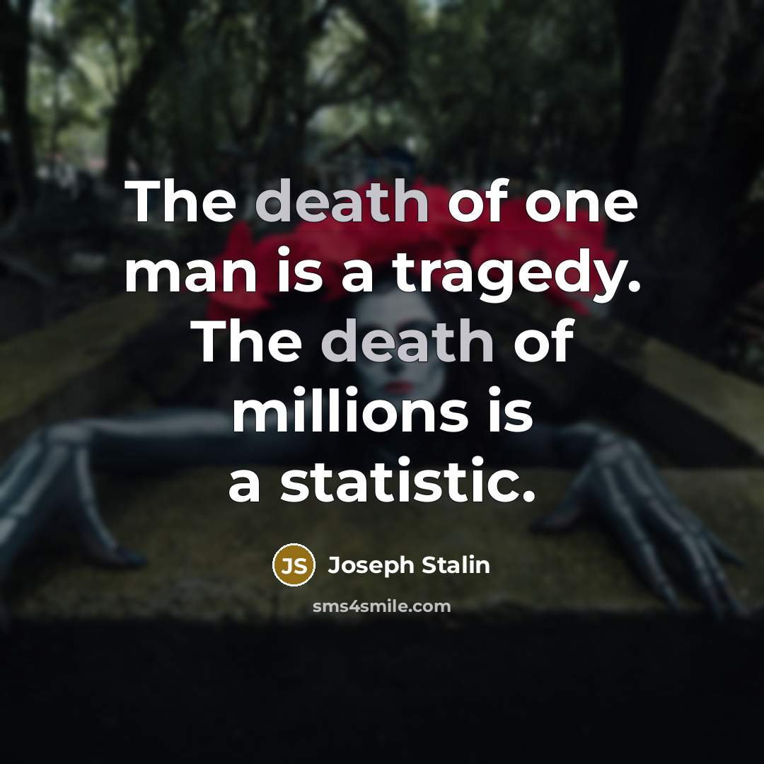 “The death of one man is a tragedy. The death…” quote by Joseph Stalin