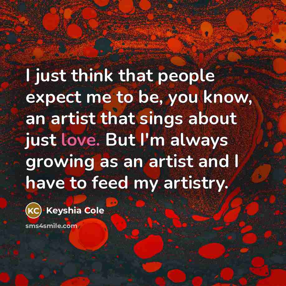 “I just think that people expect me to be, you…” quote by Keyshia Cole