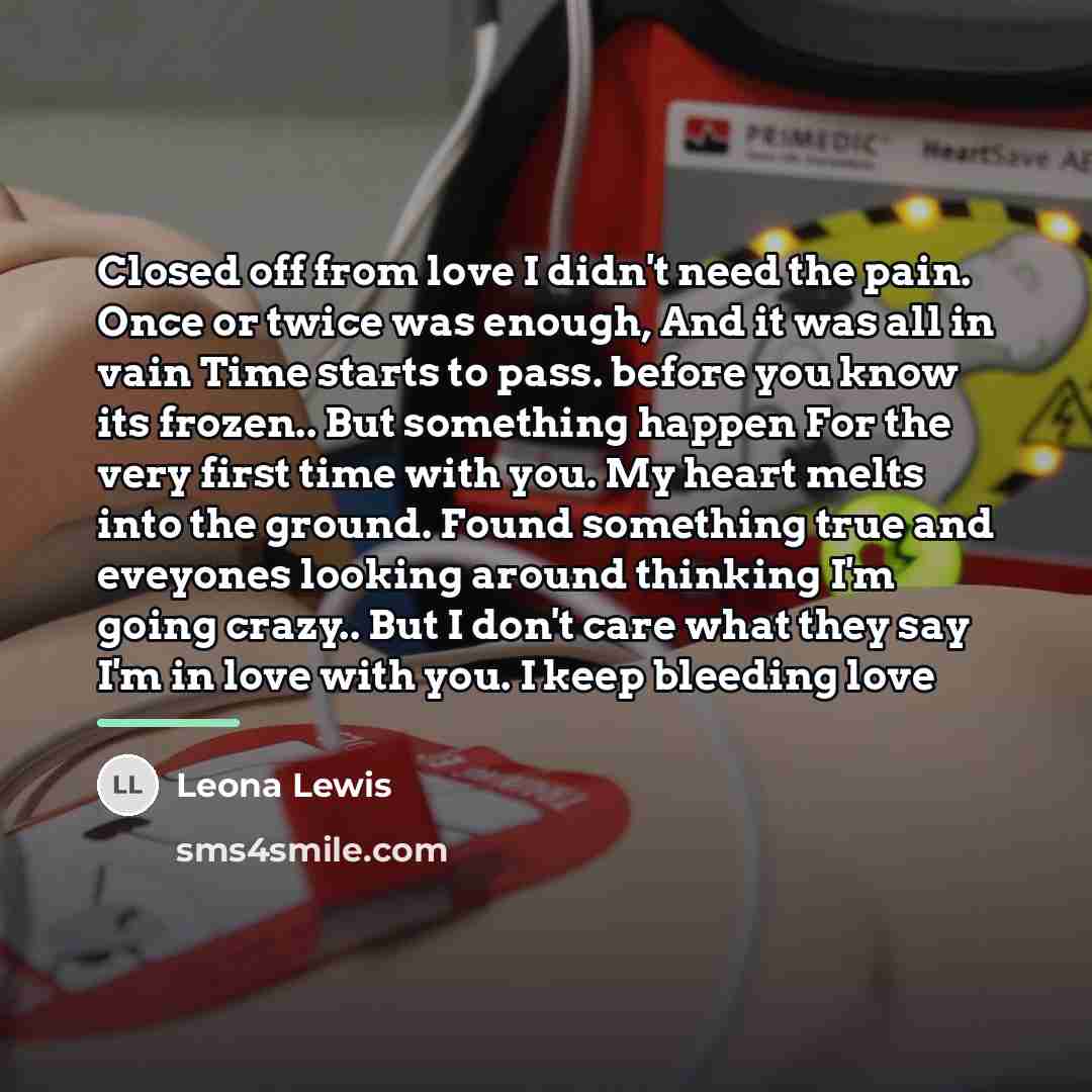 “Closed off from love I didn't need the pain. Once…” quote by Leona Lewis