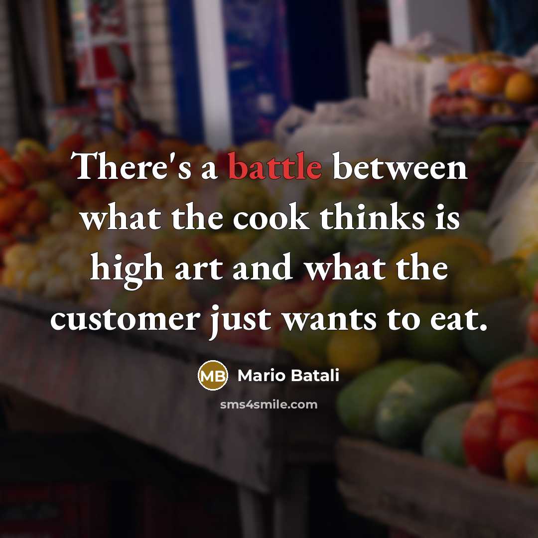 “There's a battle between what the cook thinks is high…” quote by Mario Batali