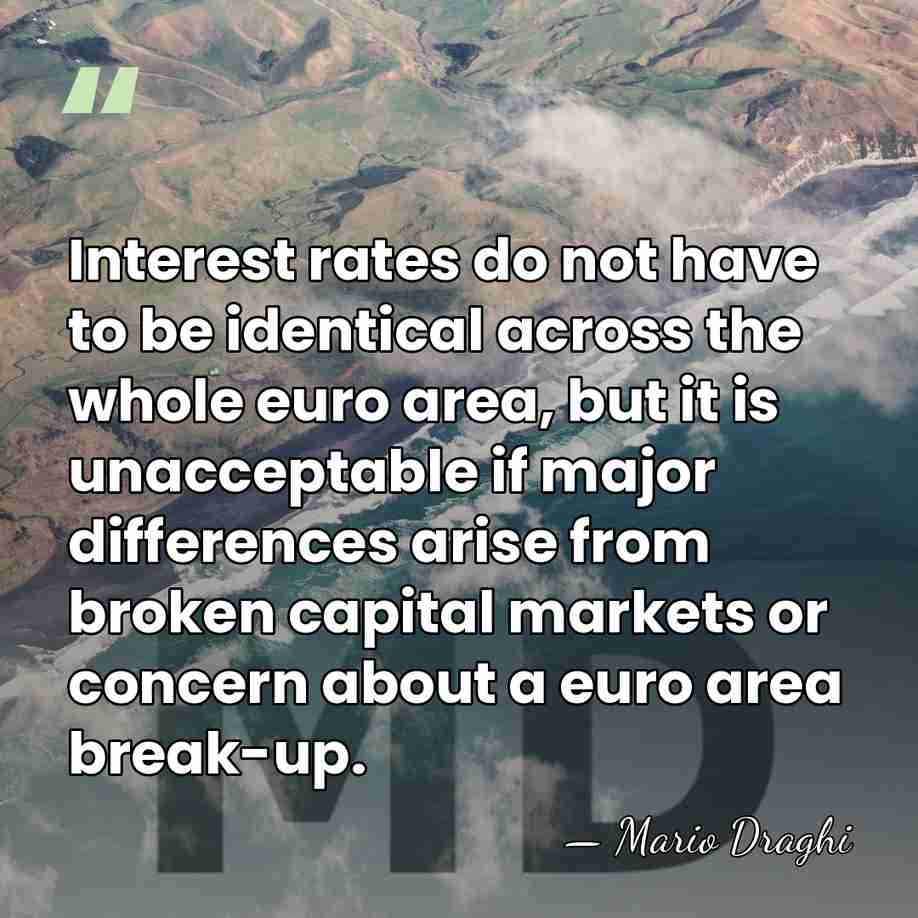 Interest rates do not have to be identical across the whole euro&hellip; - Mario Draghi