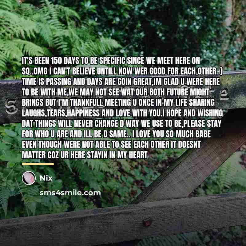 “It's been 150 days to be specific since we meet…” quote by Nix