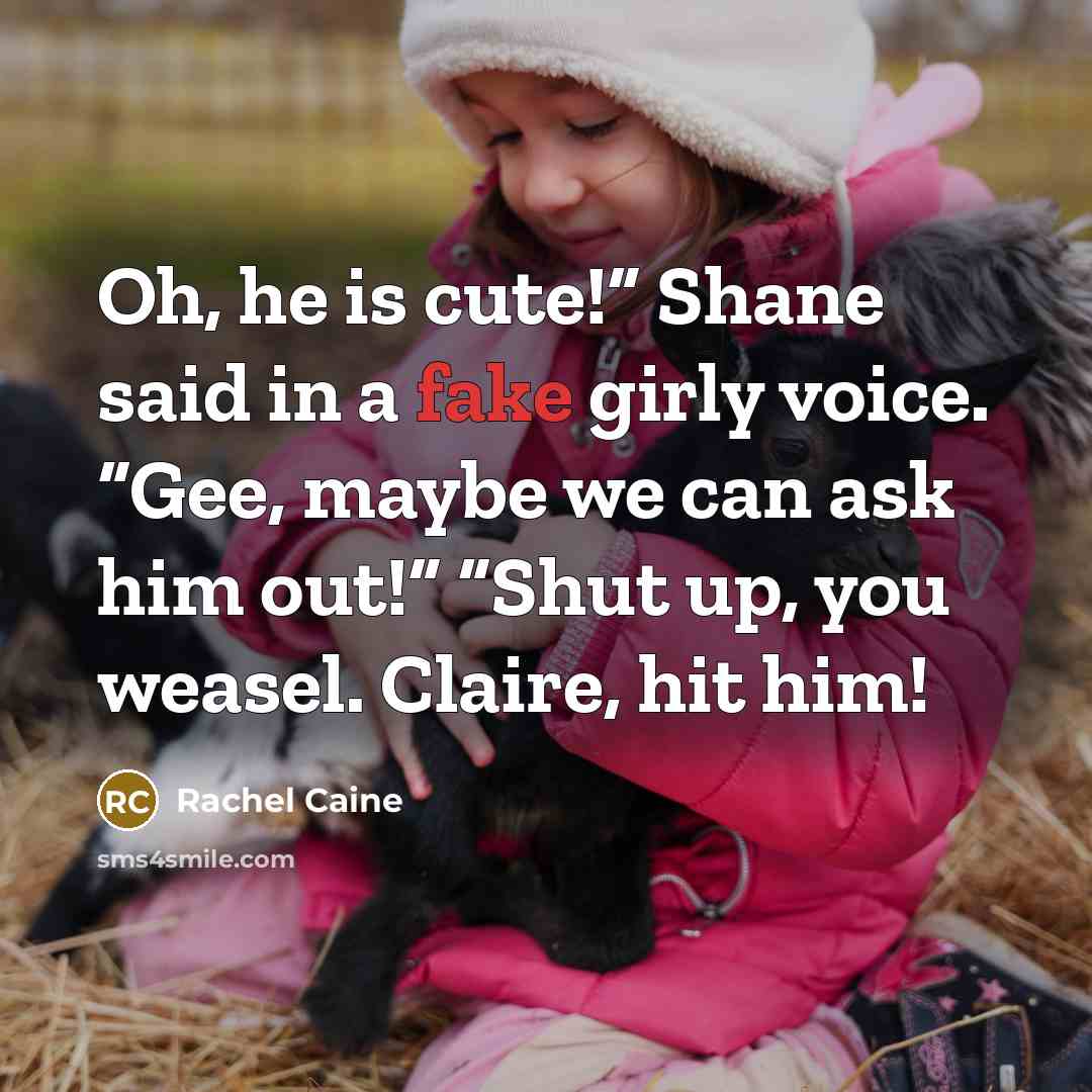 “Oh, he is cute!” Shane said in a fake girly…” quote by Rachel Caine