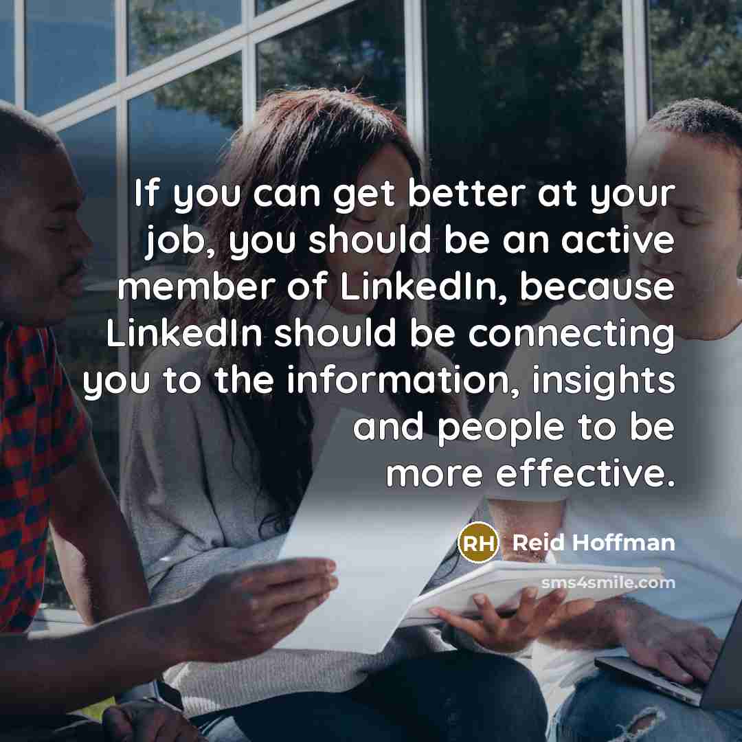 “If you can get better at your job, you should…” quote by Reid Hoffman