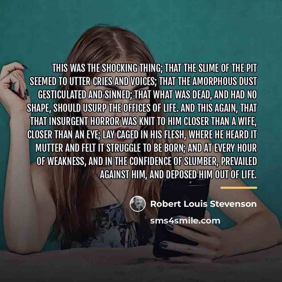 “This was the shocking thing; that the slime of the…” quote by Robert Louis Stevenson