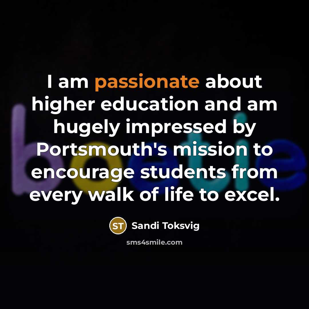 “I am passionate about higher education and am hugely impressed…” quote by Sandi Toksvig