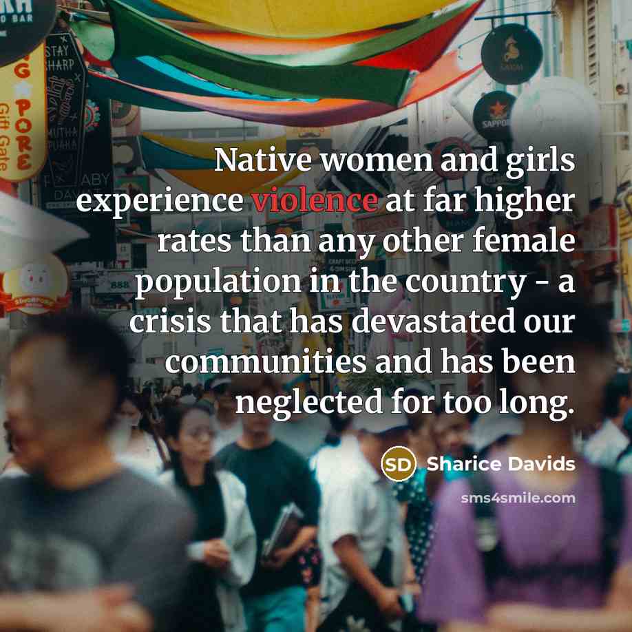 “Native women and girls experience violence at far higher rates…” quote by Sharice Davids