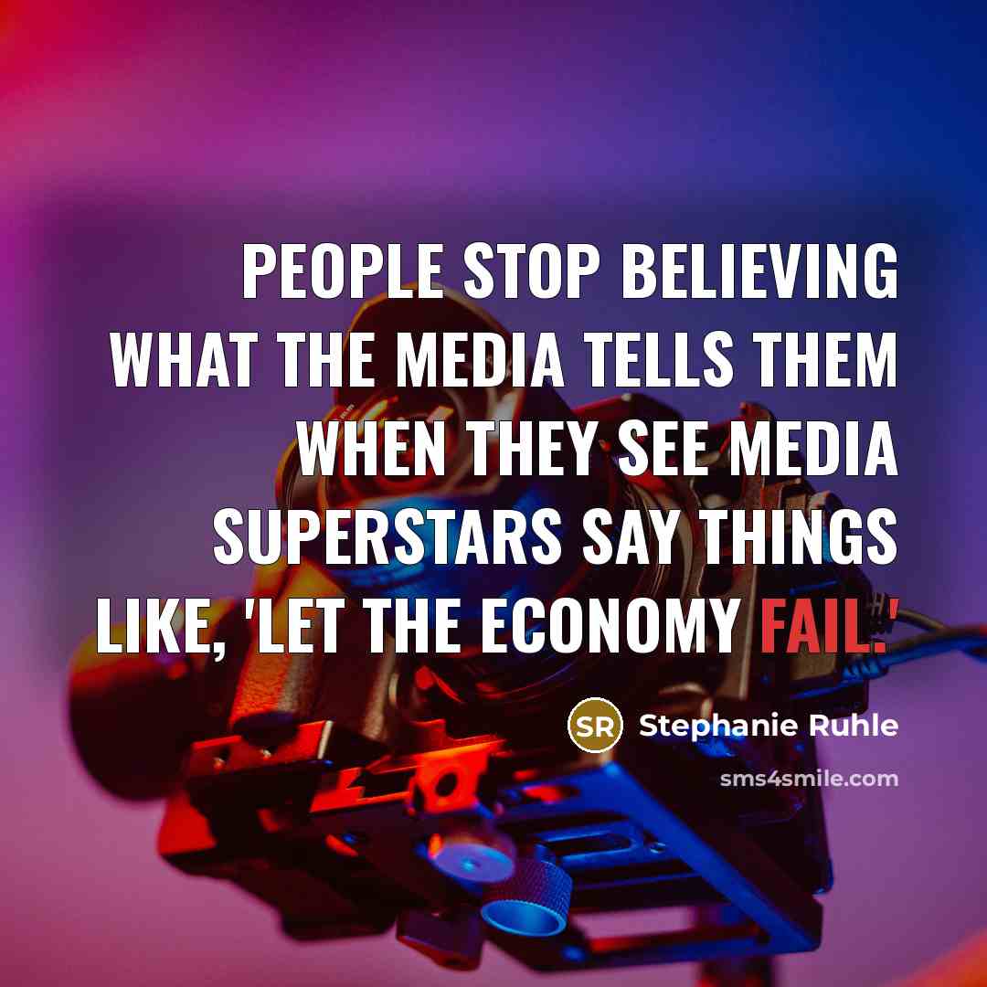 “People stop believing what the media tells them when they…” quote by Stephanie Ruhle