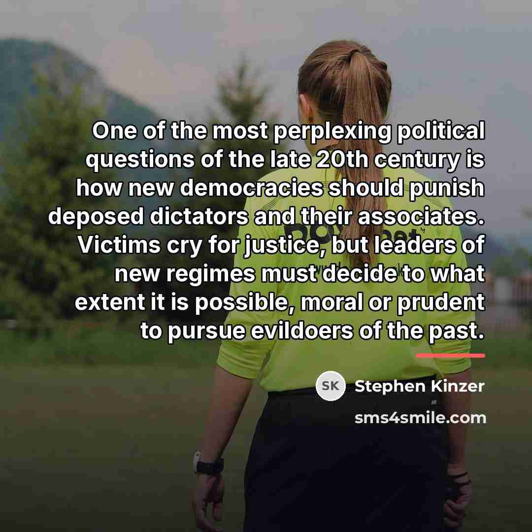 “One of the most perplexing political questions of the late…” quote by Stephen Kinzer