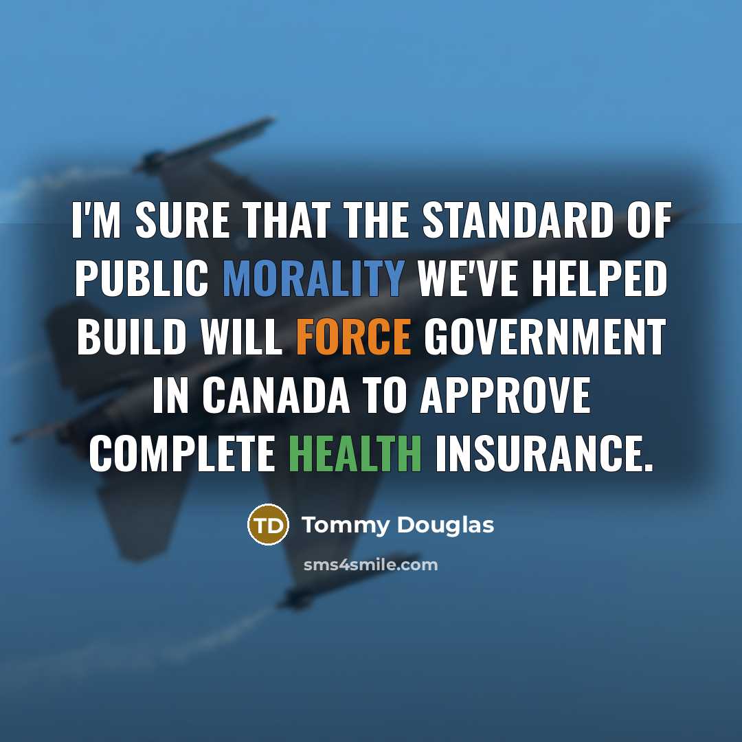 “I'm sure that the standard of public morality we've helped…” quote by Tommy Douglas