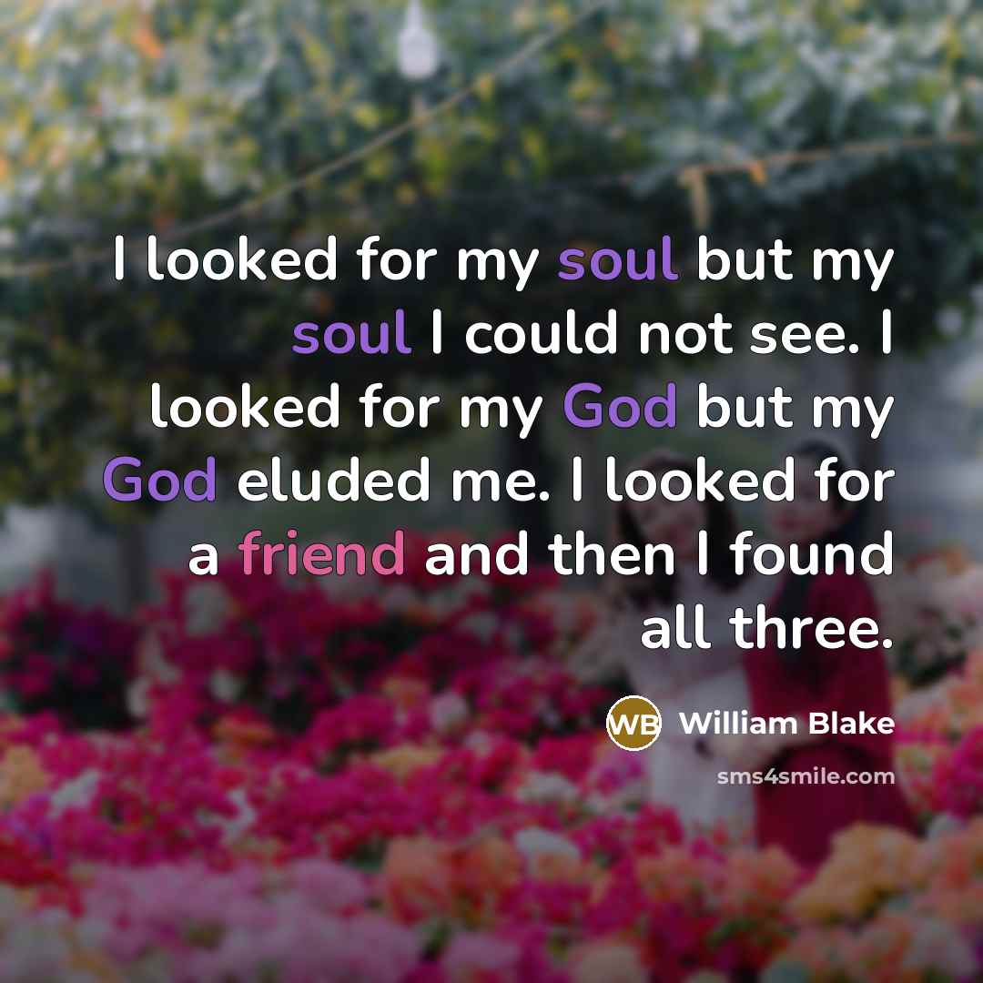 “I looked for my soul but my soul I could…” quote by William Blake