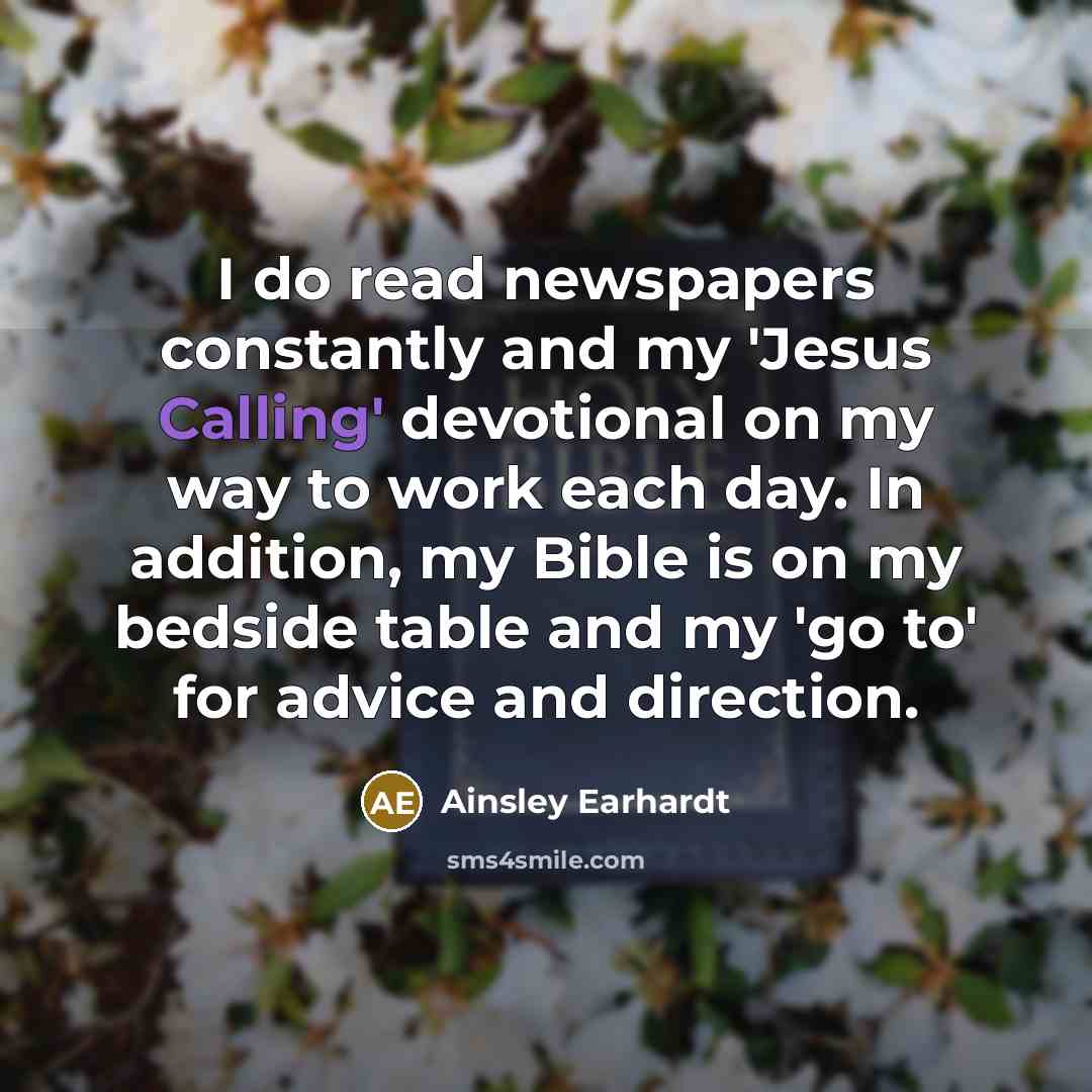“I do read newspapers constantly and my 'Jesus Calling' devotional…” quote by Ainsley Earhardt