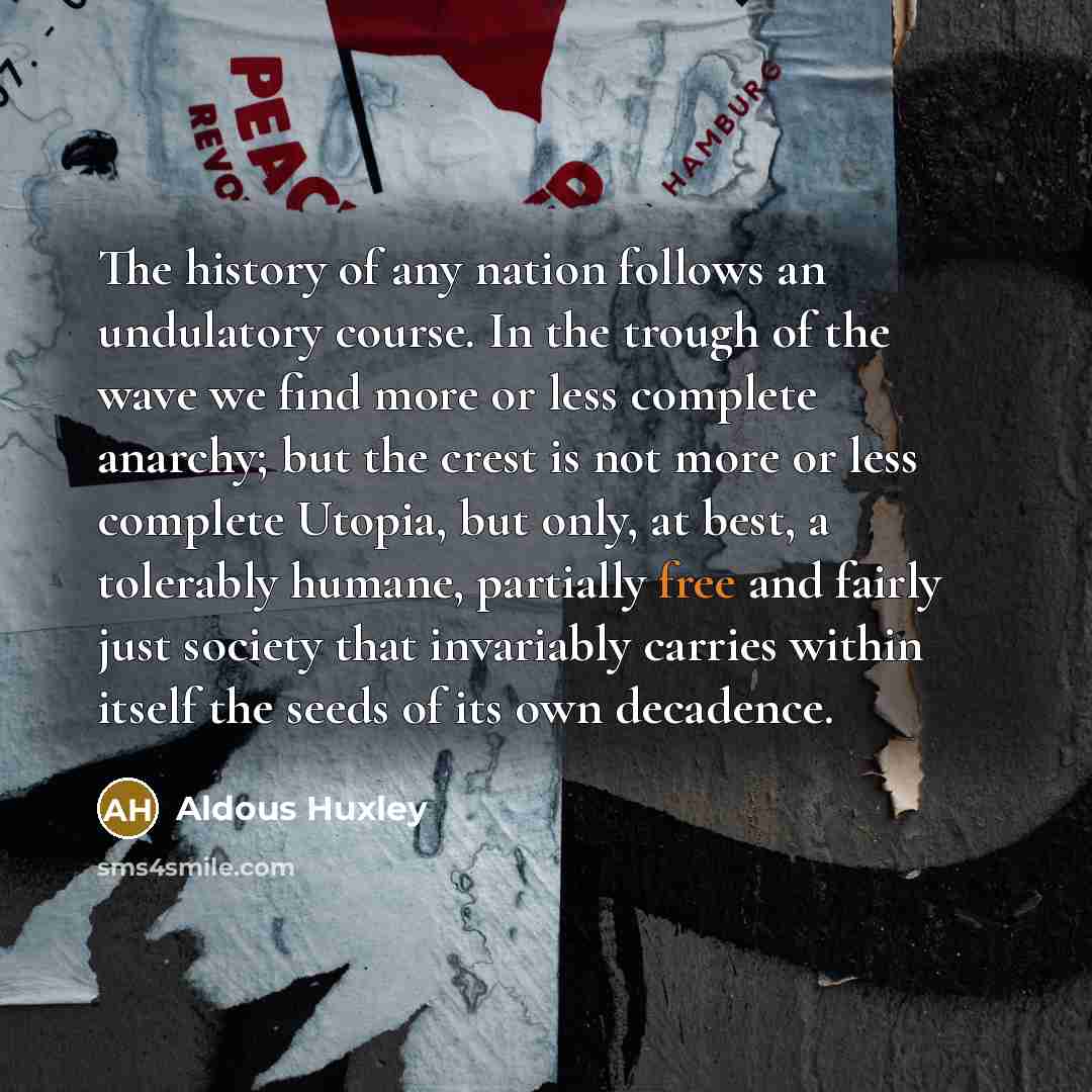 “The history of any nation follows an undulatory course. In…” quote by Aldous Huxley