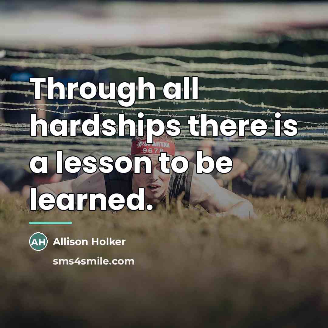 “Through all hardships there is a lesson to be learned.…” quote by Allison Holker