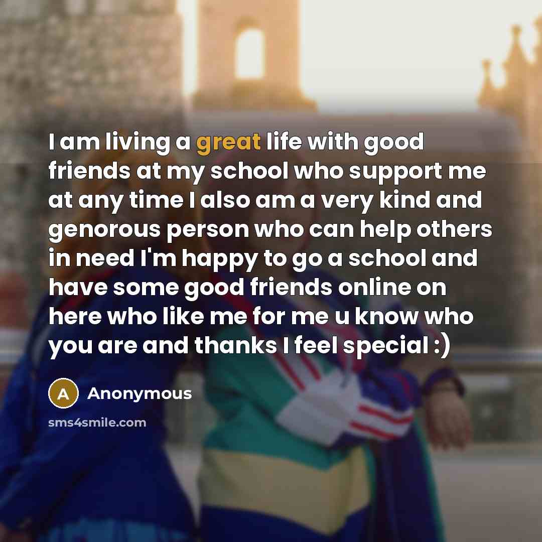 “I am living a great life with good friends at…” quote by Anonymous